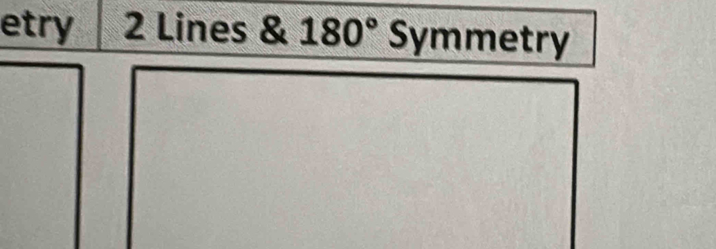 etry 2 Lines & 180° Symmetry