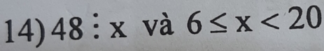 48:x và 6≤ x<20</tex>