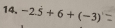 -2.dot 5+6+(-3)