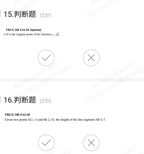 (2) 
0244100 A 
TRUE OR FALSE (2points)
x=0 is the singular point of the function y=sqrt[3](x). 
3598 
Meriem 
Al 
16. (2) 
TRUE OR FALSE 
Given two points A(1,-1) and B(-2,-5) , the length of the line segment AB is 7.