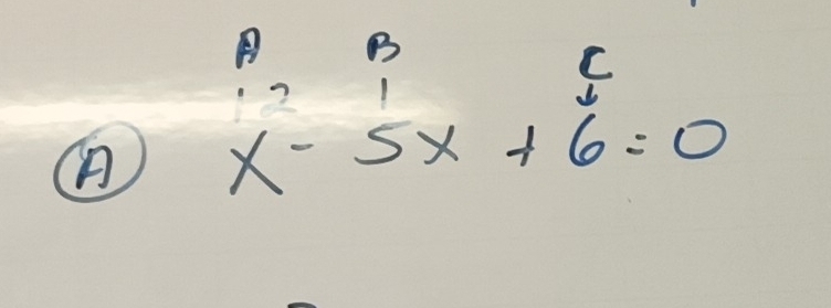 A x-5x+6=0