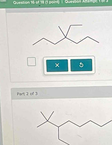 Question Attempt: 1 of 3 
× 5
Part 2 of 3