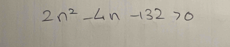 2n^2-4n-132>0