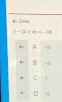 4=5dh
7-(2+x)=-16
A-13
B -10
C 4
4 D 1