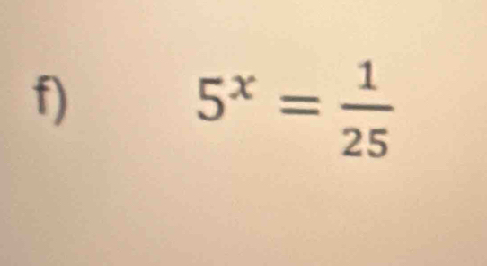 5^x= 1/25 