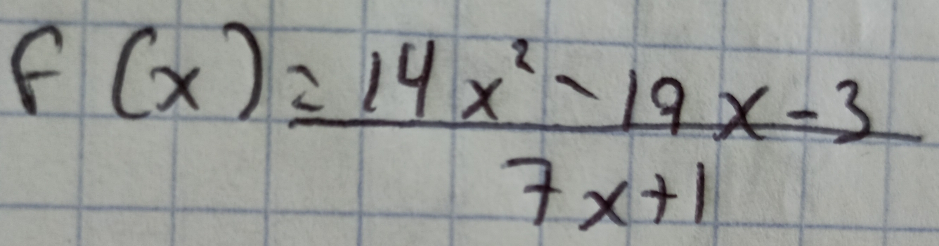 f(x)= (14x^2-19x-3)/7x+1 