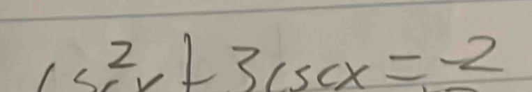 1c^2x+3csc x=-2