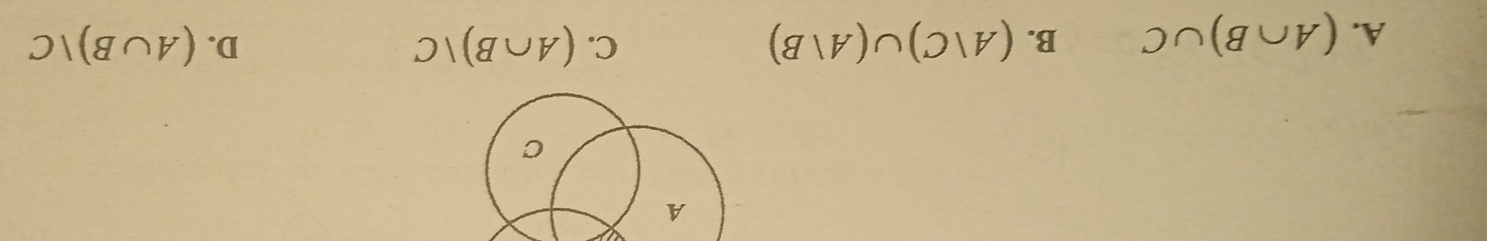 A. (A∩ B)∪ C B. (A|C)∪ (A|B) C. (A∩ B)vee C D. (A∪ B)vee C