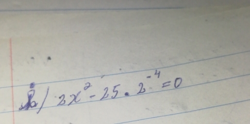 2x^2-25· 2^(-4)=0