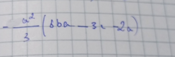 - a^2/3 (6ba-3c-2a)