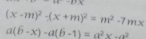 PF_sumlimits 
(x-m)^2-(x+m)^2=m^2-7mx
a(6-x)-a(6-1)=a^2x-a^2