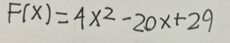 F(x)=4x^2-20x+29