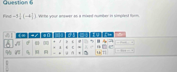 Find -5 1/4 (-4 2/3 ). Write your answer as a mixed number in simplest form.
 □ /□  