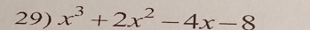 x^3+2x^2-4x-8