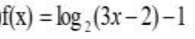 f(x)=log _2(3x-2)-1