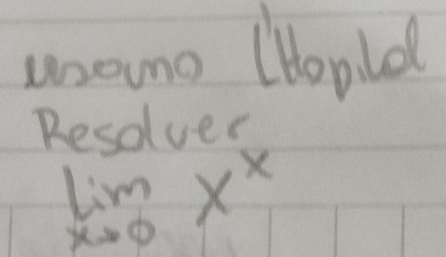 womo (Hople 
Resolver
limlimits _xto 0x^x