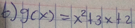 ④ g(x)=x^2+3x+2