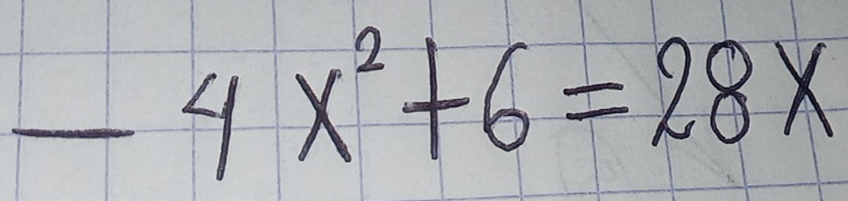 -4x^2+6=28x