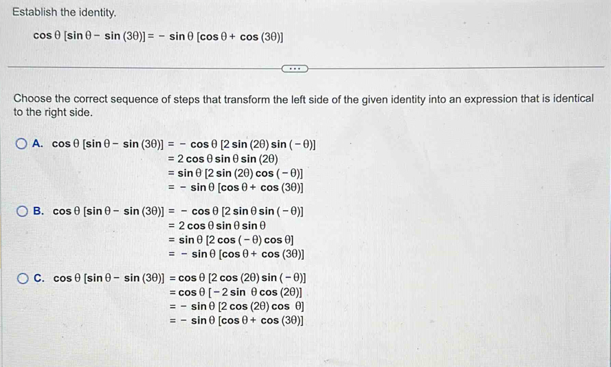 Solved: Establish the identity. cos θ [sin θ -sin (3θ )]=-sin θ [cos θ ...