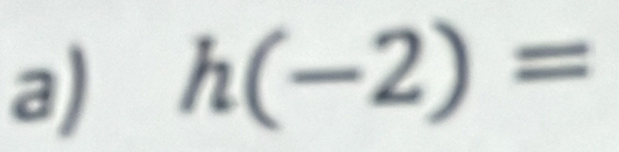 h(-2)=