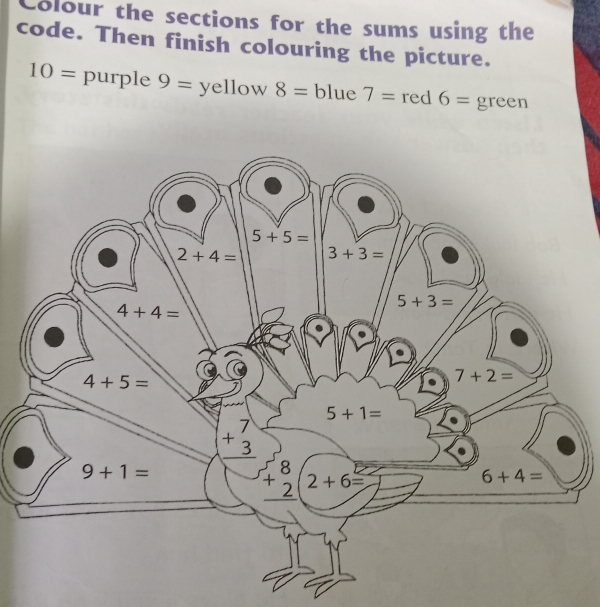 Colour the sections for the sums using the
code. Then finish colouring the picture.
10= purple 9= yellow 8= blue 7= red 6= green