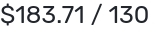 $183.71 / 130