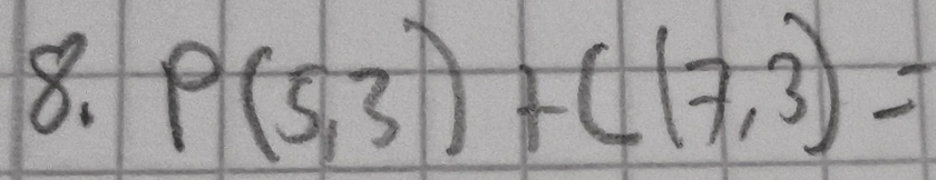 P(5,3)+C(7,3)=