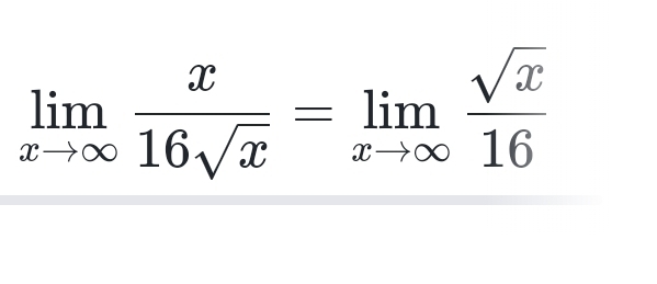 limlimits _xto ∈fty  x/16sqrt(x) =limlimits _xto ∈fty  sqrt(x)/16 