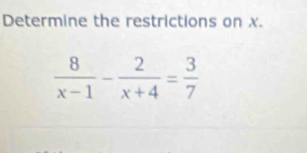 Determine the restrictions on x.