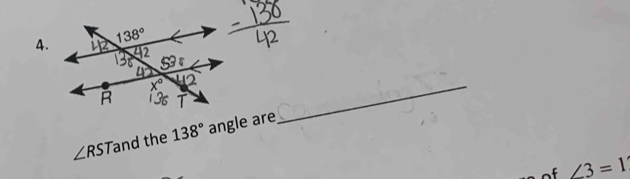 ∠RSTand the 138° angle are
∠ 3=1