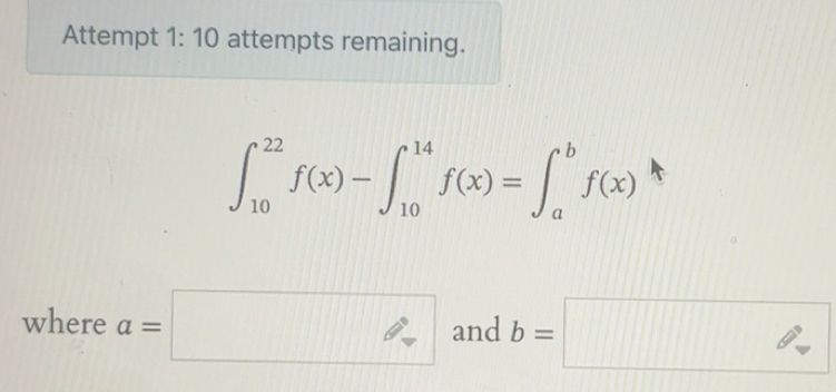 Solved: Attempt 1:10 attempts remaining. ∈t _(10)^(22)f(x)-∈t _(10)^(14 ...