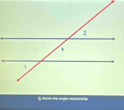 Name the angle relationship.