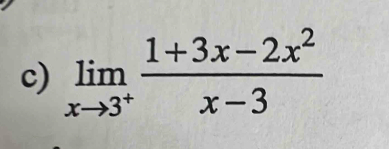 limlimits _xto 3^+ (1+3x-2x^2)/x-3 