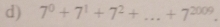 7^0+7^1+7^2+ _  □  +7^(2009).