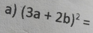 (3a+2b)^2=