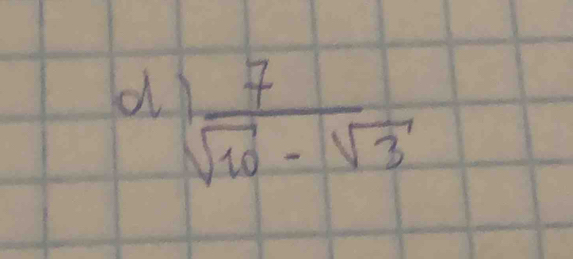  7/sqrt(10)-sqrt(3) 