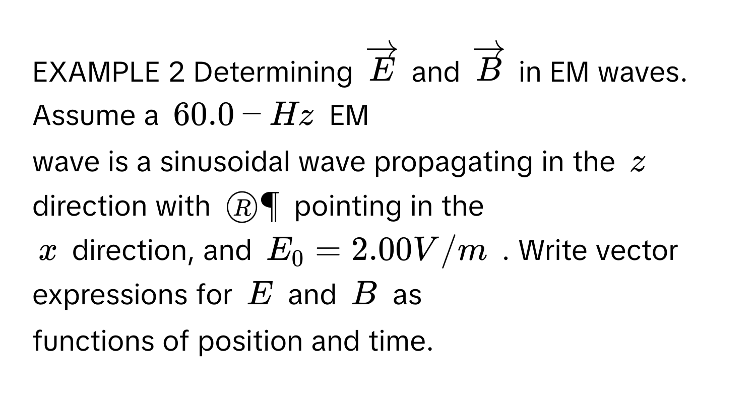 Solved: EXAMPLE 2 Determining vector E and vector B in EM waves. Assume ...