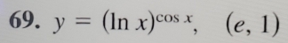 y=(ln x)^cos x,(e,1)