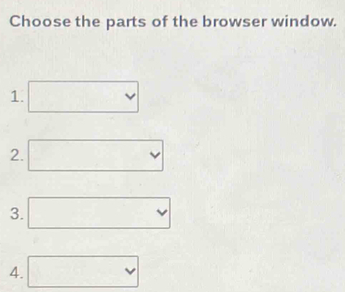 Solved: Choose the parts of the browser window. 1. 2. 3. 4. [Others]