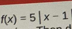 f(x)=5|x-1