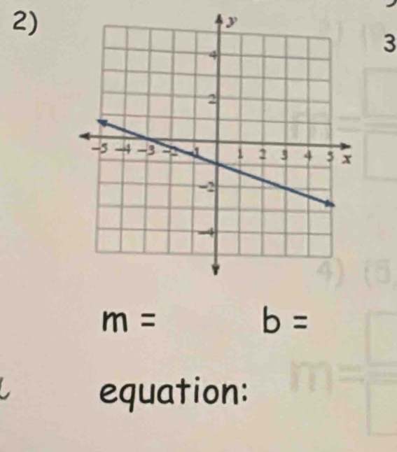 3
m=
b=
equation: