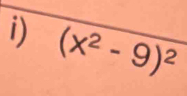 (x^2-9)^2