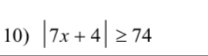 |7x+4|≥ 74