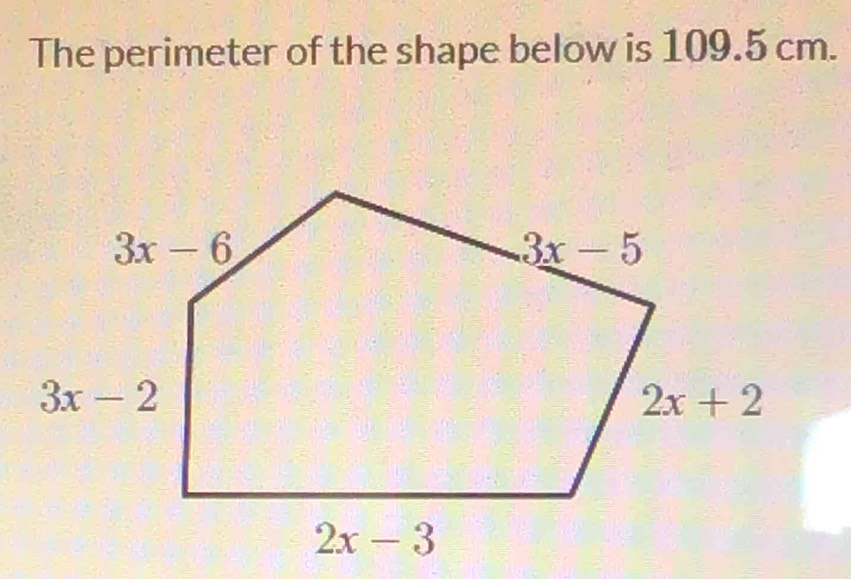 The perimeter of the shape below is 109.5 cm.