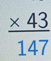  (* 43)/147 