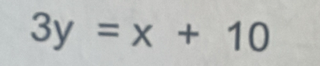 3y=x+10