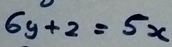 6y+2=5x