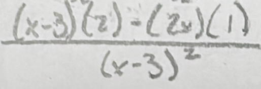 frac (x-3)(2)-(2x)(1)(x-3)^2