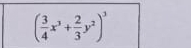 ( 3/4 x^3+ 2/3 y^2)^3