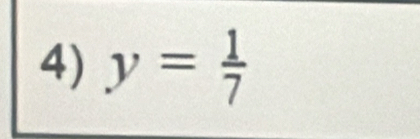 y= 1/7 